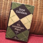 Very british – Ein untadeliger Mann by Jane Gardam