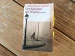 Ein MUSS für jeden Buchliebhaber: Der Schatten des Windes by Carlos Ruiz Zafón