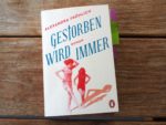 Ganz anders als erwartet – Gestorben wird immer by Alexandra Fröhlich